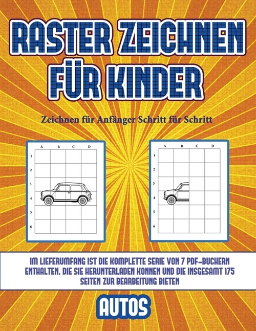 Zeichnen f? Anf?ger Schritt f? Schritt (Raster zeichnen f? Kinder - Autos): Dieses Buch bringt Kindern bei, wie man Comic-Tiere mit Hilfe von Rast (Paperback)