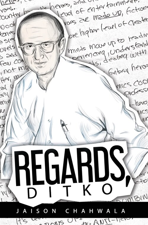 Regards, Ditko: An exploration into the mind of Steve Ditko (Paperback)