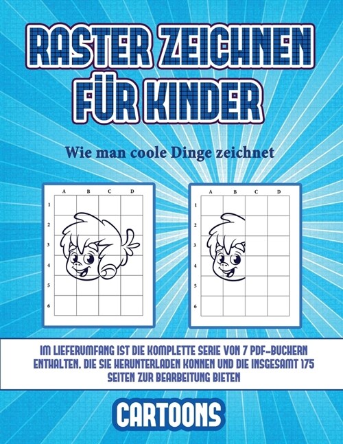 Wie man coole Dinge zeichnet (Raster zeichnen f? Kinder - Cartoons): Dieses Buch bringt Kindern bei, wie man Comic-Tiere mit Hilfe von Rastern zeichn (Paperback)