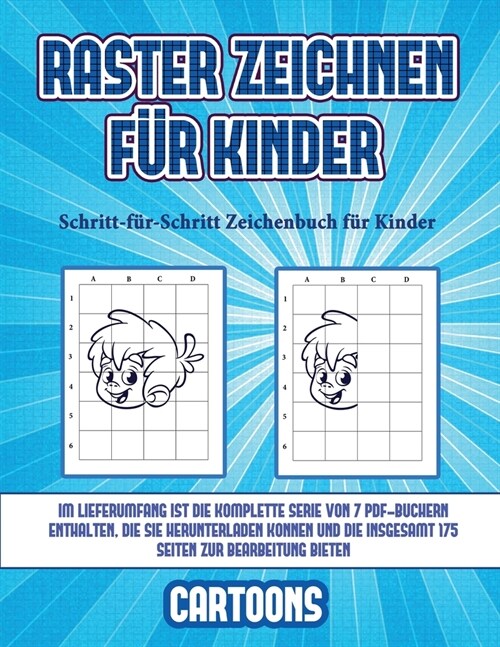 Schritt-f?-Schritt Zeichenbuch f? Kinder (Raster zeichnen f? Kinder - Cartoons): Dieses Buch bringt Kindern bei, wie man Comic-Tiere mit Hilfe von (Paperback)