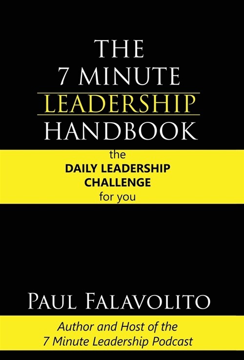 The 7 Minute Leadership Handbook (Hardcover)