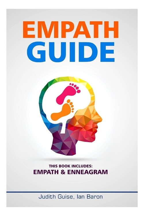 Empath Guide: This Books Includes: Empath & Enneagram (Paperback)