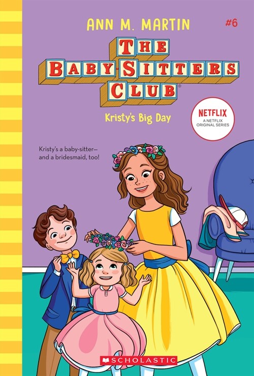 Kristys Big Day (the Baby-Sitters Club #6): Volume 6 (Hardcover)