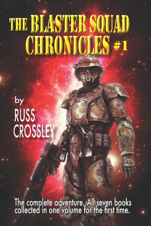 The Blaster Squad Chronicles #1 (Paperback)