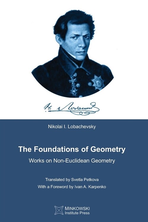 The Foundations of Geometry: Works on Non-Euclidean Geometry (Paperback)