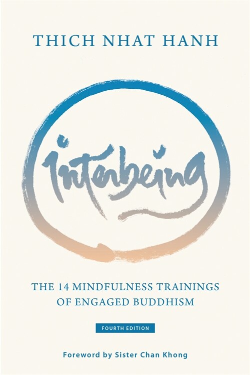 Interbeing, 4th Edition: The 14 Mindfulness Trainings of Engaged Buddhism (Paperback)