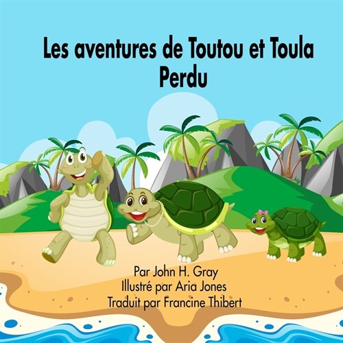 Les Aventures de Toutou et Toula Perdu (Paperback, Perdu)