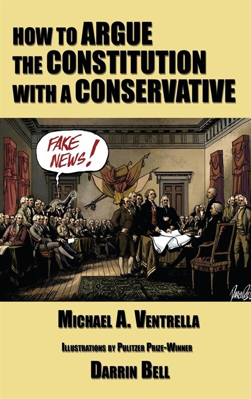 How to Argue the Constitution with a Conservative (Hardcover)