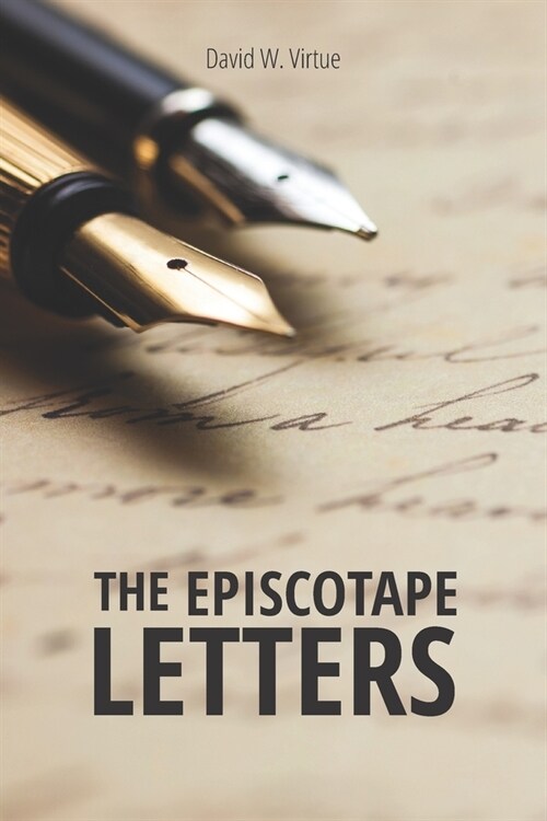 The Episcotape Letters: A series of satirical essays on the state of The Episcopal Church and their implications for the wider Anglican Commun (Paperback)