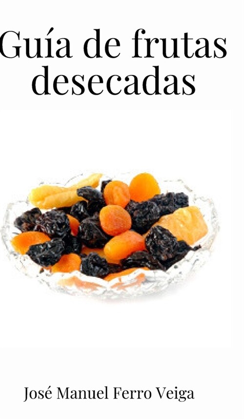 Gu? de Frutas desecadas (Hardcover)