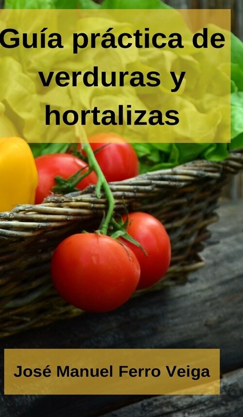 Gu? pr?tica de verduras y hortalizas (Hardcover)