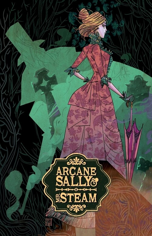 Arcane Sally & Mr. Steam Vol. 1 (Paperback)