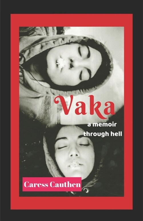 Vaka: A memoir through hell (Paperback)