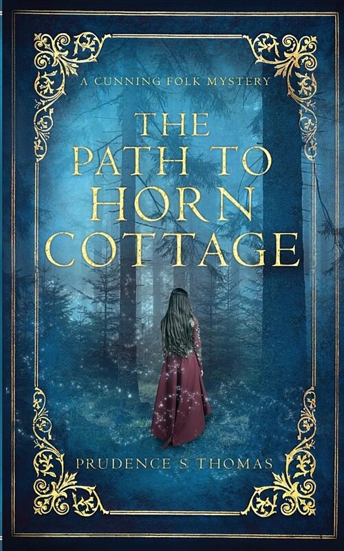 The Path to Horn Cottage: A Cunning Folk Mystery (Paperback, Extended Distri)