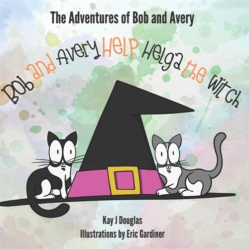 Bob and Avery Help Helga the Witch (Paperback)