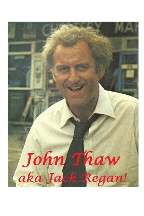 John Thaw: aka Jack Regan! (Paperback)