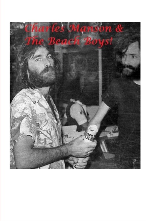 Charles Manson and The Beach Boys! (Paperback)