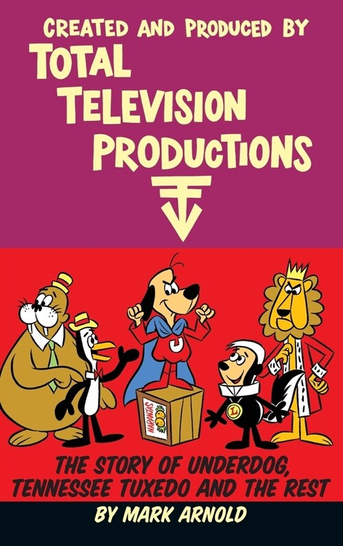 Created and Produced by Total Television Productions (hardback) (Hardcover)