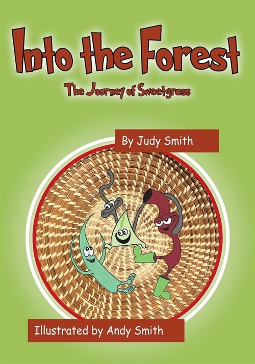 Into the Forest: The Journey of Sweetgrass (Paperback)