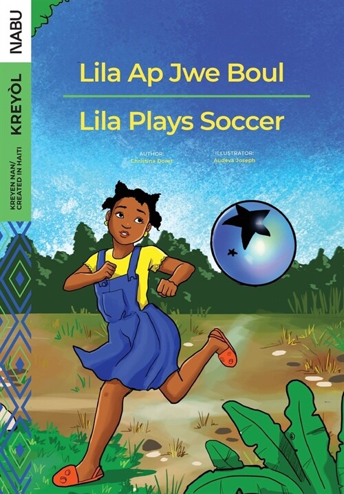 Lila Ap Jwe Boul/Lila Plays Soccer (Paperback)