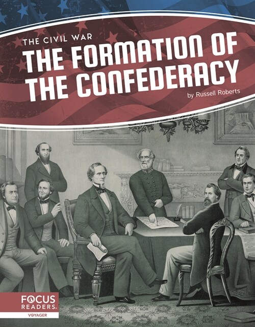 The Formation of the Confederacy (Library Binding)