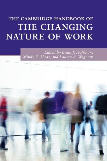 The Cambridge Handbook of the Changing Nature of Work (Hardcover)