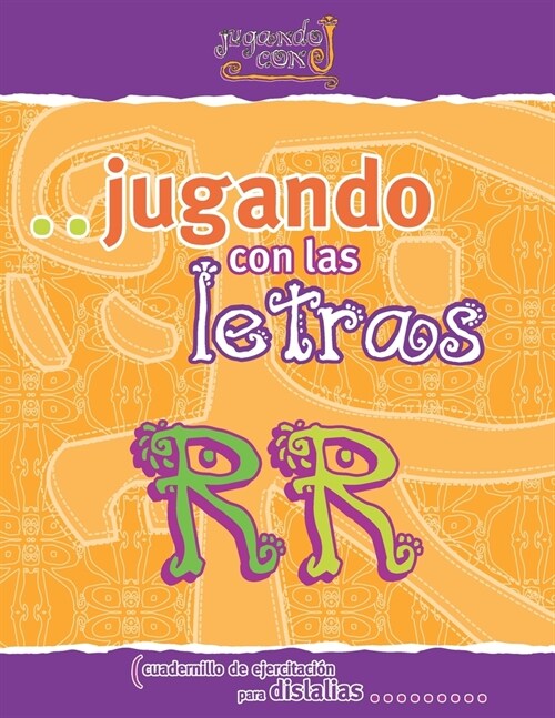 Jugando Con Las Letras RR: Cuadernillo de ejercitacion para dislalias (Paperback)