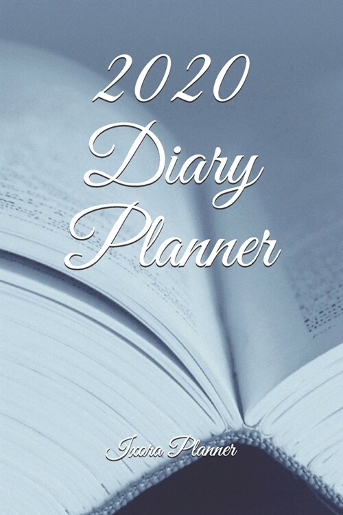 2020 Diary Planner: Daily Monthly Yearly 2020 Calender Journal Record Log-book Schedule Organizer, Medium Size 6 Inch x 9 Inch Date Month (Paperback)