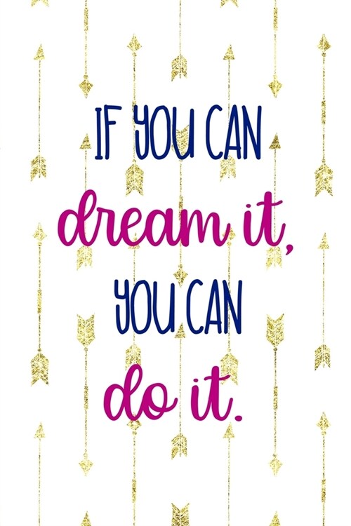 If You Can Dream It, You Can Do It.: Clouds Notebook Journal Composition Blank Lined Diary Notepad 120 Pages Paperback White (Paperback)