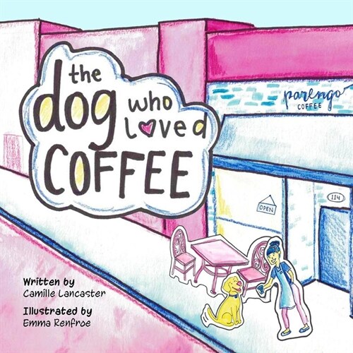 The Dog Who Loved Coffee (Paperback)