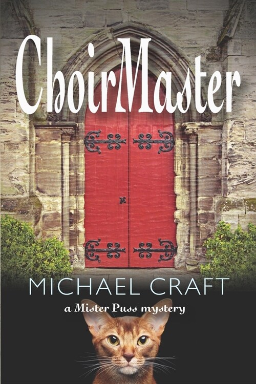 ChoirMaster: A Mister Puss Mystery (Paperback)