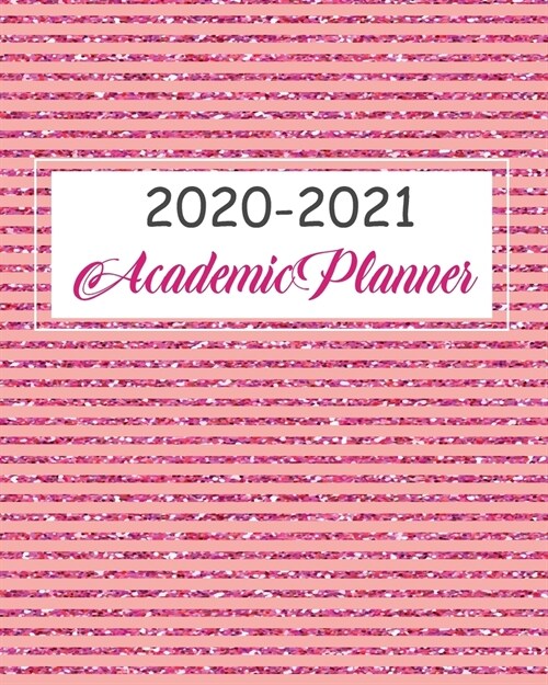 2020-2021 Academic Planner: Pink Glitter, 24 Months Academic Schedule With Insporational Quotes And Holiday. (Paperback)