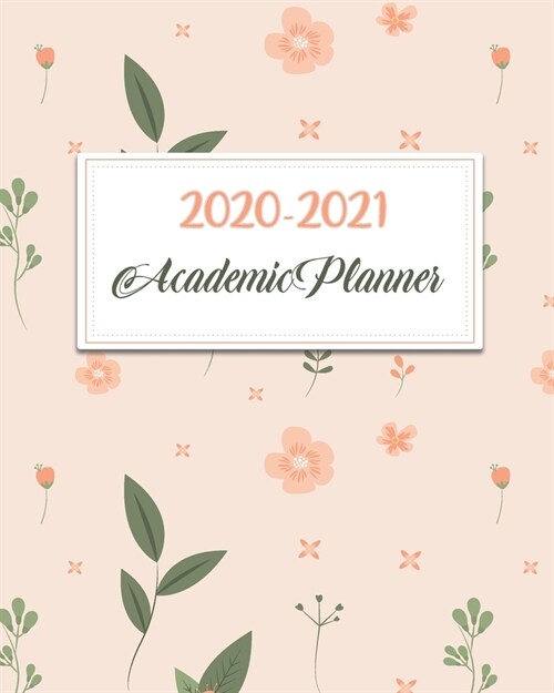 2020-2021 Academic Planner: Sweet Bloom, 24 Months Academic Schedule With Insporational Quotes And Holiday. (Paperback)