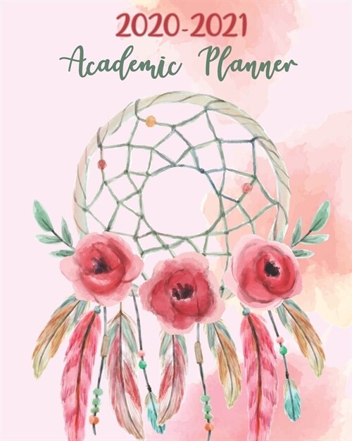 2020-2021 Academic Planner: Watercolor Dreamcatcher, 24 Months Academic Schedule With Insporational Quotes And Holiday. (Paperback)