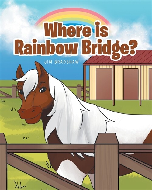 Where is Rainbow Bridge? (Paperback)