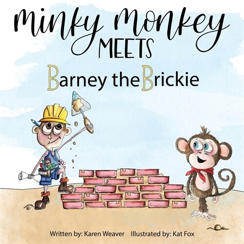 Minky Monkey Meets Barney the Brickie (Paperback)