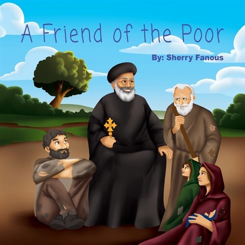A Friend of the Poor: St Abraam Bishop of Fayum (Paperback)