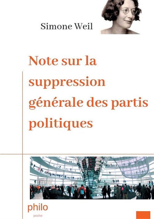 Note sur la suppression g??ale des partis politiques: Texte int?ral augment?dune biographie de Simone Weil (Paperback)