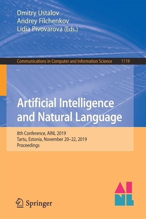 Artificial Intelligence and Natural Language: 8th Conference, Ainl 2019, Tartu, Estonia, November 20-22, 2019, Proceedings (Paperback, 2019)