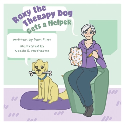 Roxy The Therapy Dog Gets a Helper (Paperback)