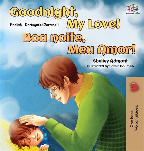 Goodnight, My Love! (English Portuguese Bilingual Book - Portugal) (Hardcover)