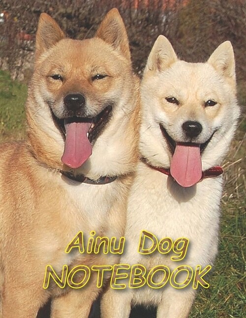 Ainu Dog NOTEBOOK: notebooks and journals 110 pages (8.5x11) (Paperback)