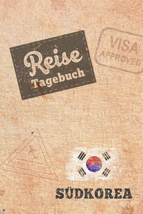 Reisetagebuch S?korea: Urlaubstagebuch f? Reisen nach S?korea.Reise Logbuch f? 40 Reisetage f? Reiseerinnerungen der sch?sten Sehensw?d (Paperback)