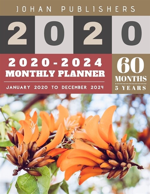 5 year planner 2020-2024: 2020-2024 Monthly Planner Calendar - 5 Year Planner for 60 Months with internet record page - Orange Orchid Design (Paperback)