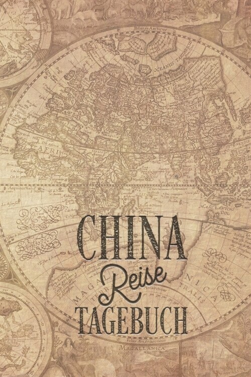 China Reisetagebuch: Urlaubstagebuch f? Reisen nach China.Reise Logbuch f? 40 Reisetage f? Reiseerinnerungen der sch?sten Sehensw?digk (Paperback)