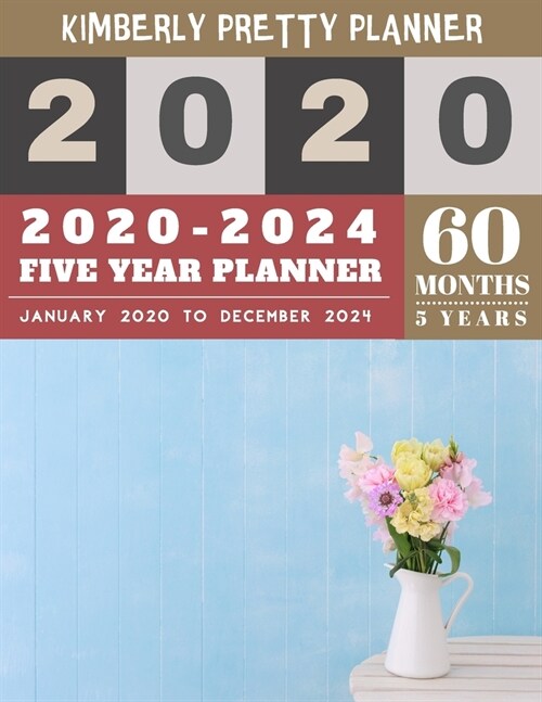 5 Year Planner 2020-2024: five year planner 2020-2024 for planning short term to long term goals - easy to use and overview your plan - pretty v (Paperback)