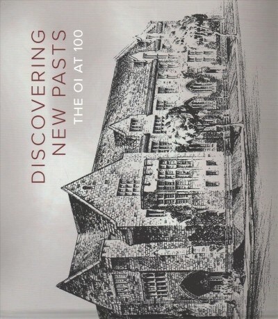 Discovering New Pasts: The Oi at 100 (Hardcover)