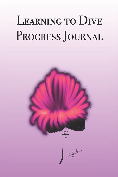 Learning to Dive Progress Journal: Stylishly illustrated little notebook is the perfect accessory to help you master your new skill. (Paperback)