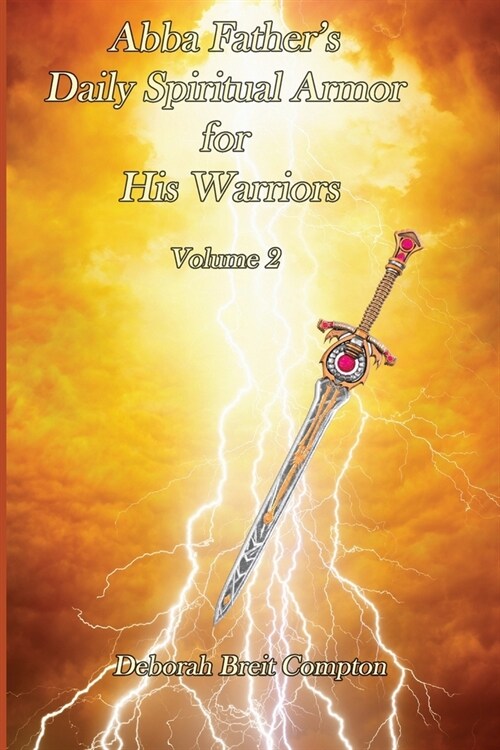 Abba Fathers Daily Spiritual Armor for His Warriors Volume 2 (Paperback)