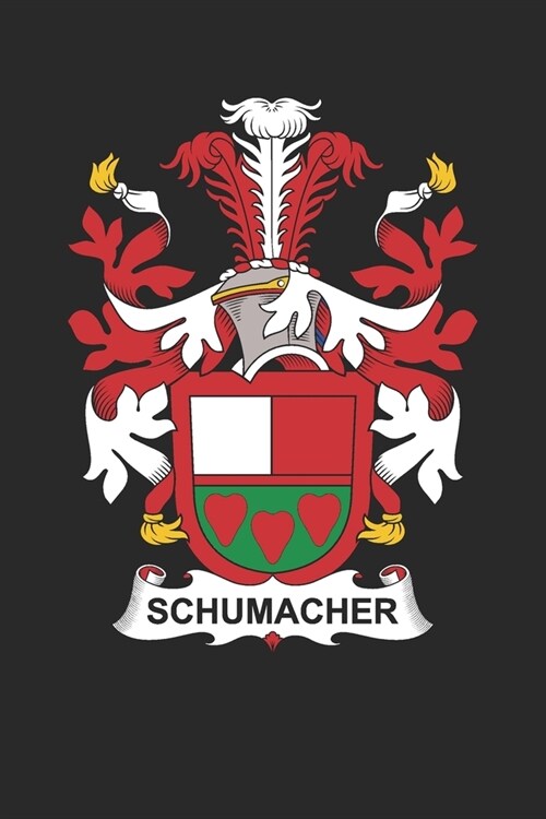 Schumacher: Schumacher Coat of Arms and Family Crest Notebook Journal (6 x 9 - 100 pages) (Paperback)